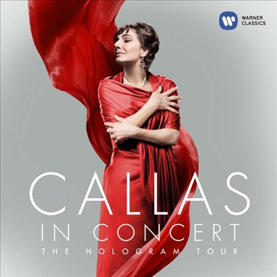 마리아 칼라스 - 무대 위의 칼라스 (Callas in Concert - The Hologram Tour)(CD) - Maria Callas