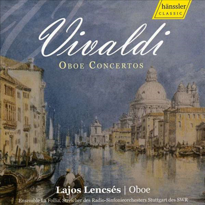 비발디: 오보에 협주곡집 (Vivaldi: Oboe Concertos)(CD) - Lajos Lencses