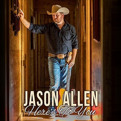 Jason Allen - Here&#39;s To You (CD)