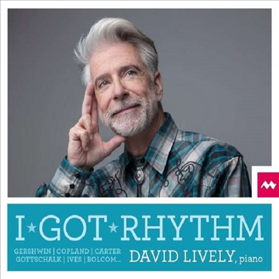 아이 갓 리듬 - 20세기 미국 피아노 음악 (David Lively - I Got Rhythm)(CD) - David Lively