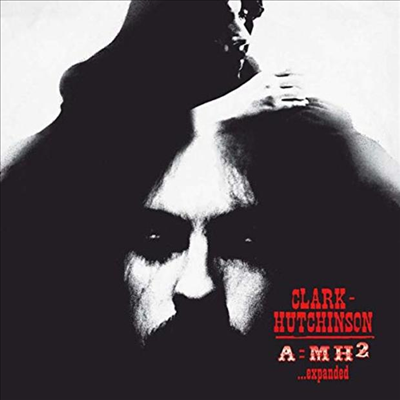 Clark Hutchinson - A=MH2 (Expanded Edition)(Digipack)(2CD)(CD)