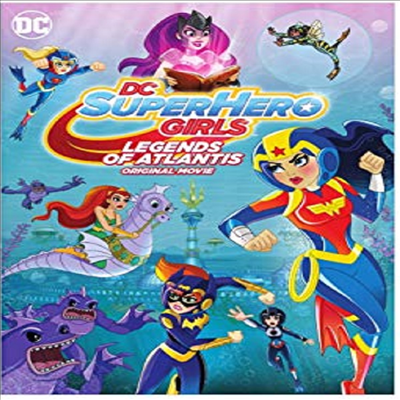 Dc Super Hero Girls: Legends Of Atlantis (DC 슈퍼 히어로 걸즈)(지역코드1)(한글무자막)(DVD)