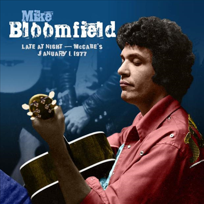 Mike Bloomfield (Michael Bloomfield) - Late At Night: Mccabes January 1,1977 (CD)