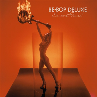 Be Bop Deluxe - Sunburst Finish (Remastered)(Expanded Edition)(2CD)