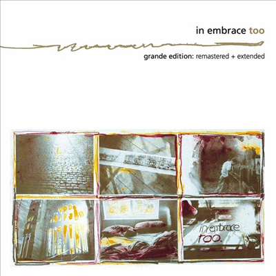 In Embrace - Too (Grande Edition-Extended &amp; Re-Mastered)(CD)