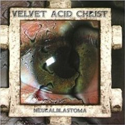 Velvet Acid Christ - Neuralblastoma (CD)