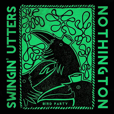 Swingin' Utters / Nothington - Bird Party (7 inch Single LP)