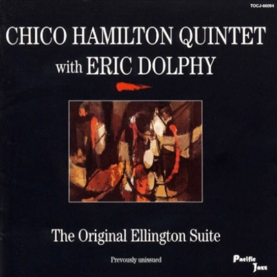 Chico Hamilton &amp; Eric Dolphy - Original Ellington Suite With Eric Dolphy (Ltd. Ed)(일본반)(CD)