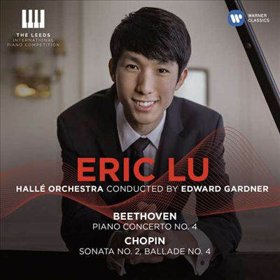 베토벤: 피아노 협주곡 4번 &amp; 쇼팽: 피아노 소나타 2번 &#39;장송곡&#39; (Beethoven: Piano Concerto No.4 &amp; Chopin: Piano Sonata No. 2 &#39;Marche Funebre&#39;)(CD) - Eric Lu