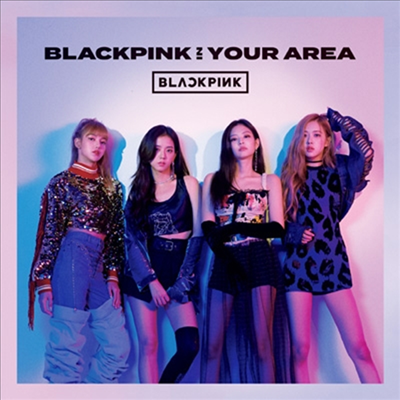 블랙핑크 (BLACKPINK) - Blackpink In Your Area (CD)