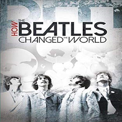 How The Beatles Changed The World (어떻게 비틀즈는 세상을 바꿨나) (지역코드1)(한글무자막)(DVD-R)