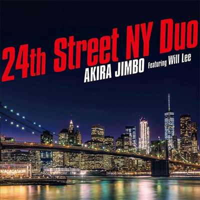 Akira Jimbo - 24th Street NY Duo (Featuring Will Lee)(CD)