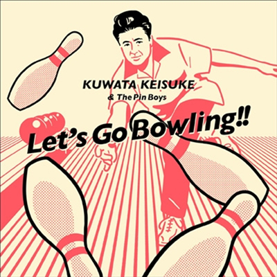 Kuwata Keisuke &amp; The Pin Boys (쿠와타 케이스케 앤 더 핀 보이즈) - Let&#39;s Go Bowling!! (CD)