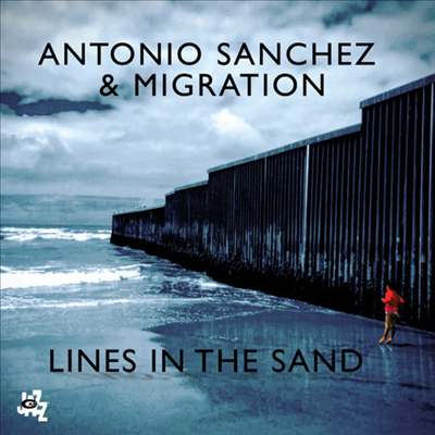 Antonio Sanchez & Migration - Lines In The Sand (Digipack)(CD)