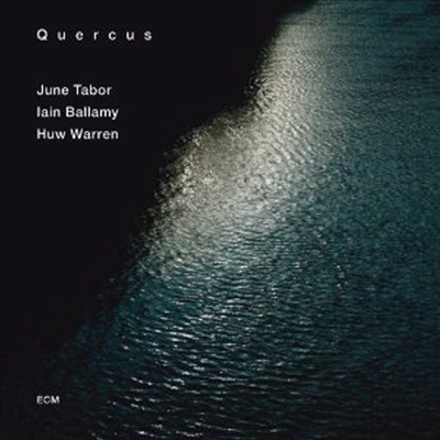 Quercus (June Tabor & Iain Ballamy & Huw Warren) - Quercus (CD)