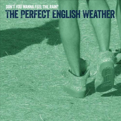 Perfect English Weather - Don&#39;t You Wanna Feel The Rain? (CD)