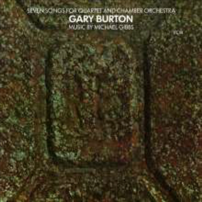 Gary Burton - Seven Songs Fro Quartet And Chamber Orchestra (Remastered)(LP Sleeve)(CD)