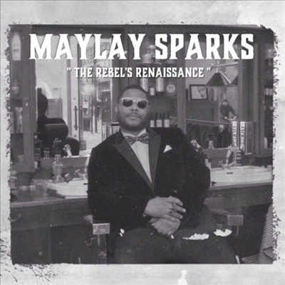 Maylay Sparks - The Rebel's Renaissance (Extra Tracks)(LP)