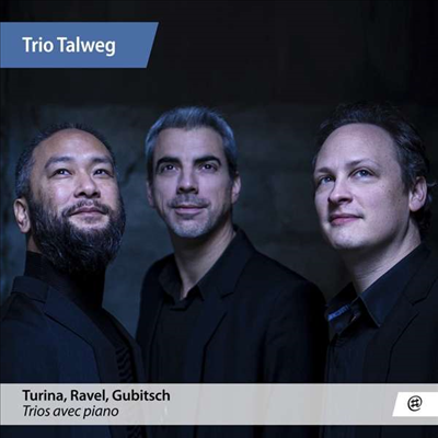 라벨: 피아노 삼중주 &amp; 투리나: 시르쿨로 (Ravel: Piano Trio &amp; Turina: Circulo Op. 91)(CD) - Trio Talweg