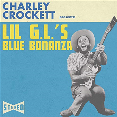 Charley Crockett - Lil G.L.&#39;s Blue Bonanza (CD)