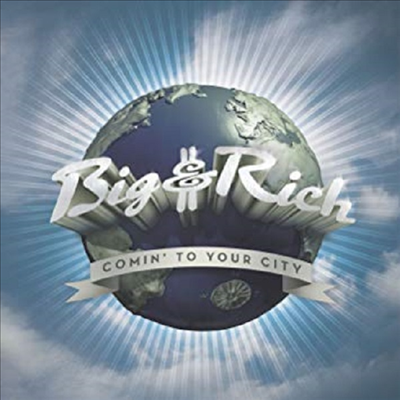 Big &amp; Rich - Comin To Your City (CD)