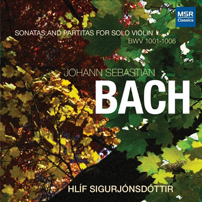 바흐: 무반주 바니올린을 위한 소나타와 파르티타 전곡(Bach: Complete Sonatas and Paritas for Solo Violin) (2CD)(CD) - Hlif Sigurjonsdottir