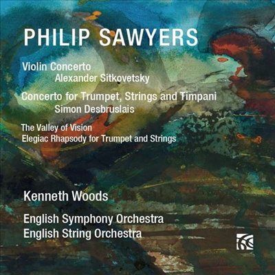 소여스: 바이올린 협주곡 & 트럼펫, 현, 팀파니를 위한 협주곡 (Sawyers: Violin Concerto & Concerto for Trumpet, Strings and Timpani)(CD) - Alexander Sitkovetsky