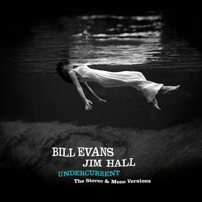 Bill Evans/Jim Hall - Undercurrent (Ltd. Ed)(Remastered)(Stereo & Mono Version)(Gatefold)(180G)(2LP)