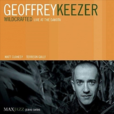 Geoffrey Keezer - Wildcrafted - Live at the Dakota (Digipak)(CD)