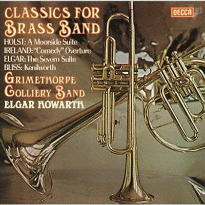 홀스트, 아일랜드, 엘가, 브리스 - 관악 하모니 (Horst, Ireland, Elgar, Bliss - Classics For Brass Band) (일본반)(CD) - Elgar Howarth