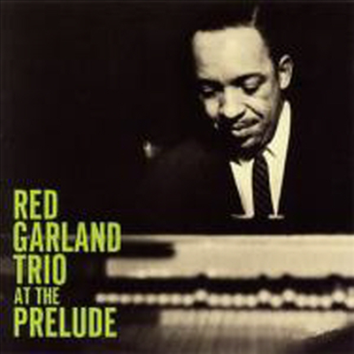 Red Garland - At The Prelude (Ltd. Ed)(5 Bonus Tracks)(UHQCD)(일본반)