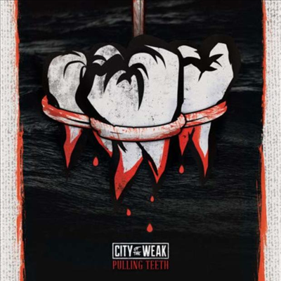 City Of The Weak - Pulling Teeth (CD)