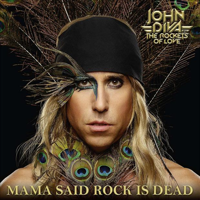 John Diva &amp; The Rockets Of Love - Mama Said Rock Is Dead (Digipack)(CD)