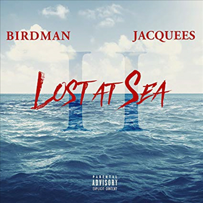 Birdman &amp; Jacquees - Lost At Sea II (CD)