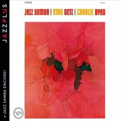 Stan Getz & Charlie Byrd & Luiz Bonfa - Jazzplus: Jazz Samba + Jazz Samba Encore! (Remastered)(2 On 1CD)(CD)