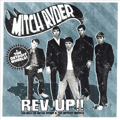 Mitch Ryder &amp; The Detroit Wheels - Rev Up!! - The Best Of (CD)