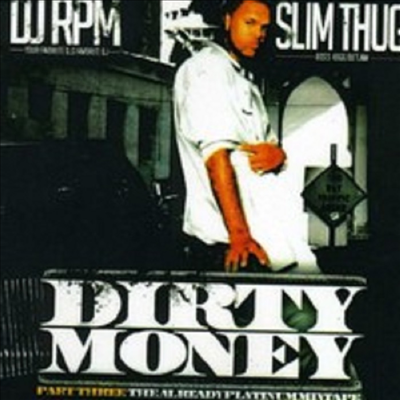 Dj Rpm / Slim Thug - Dirty Moeny Part 3 (CD)