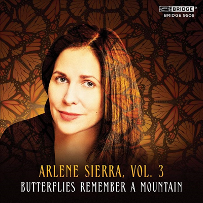나비는 산을 기억한다 - 시에라: 실내악 작품집 (Butterflies Remember a Mountain - Sierra: Chamber Works)(CD) - Horszowski Trio