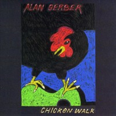 Alan Gerber - Chicken Walk (CD)