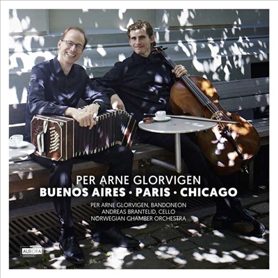 Per Arne Glorvigen/Andreas Brantelid - 부에노스 아이레스, 파리 & 시카고 (Buenos Aires · Paris · Chicago)(CD)