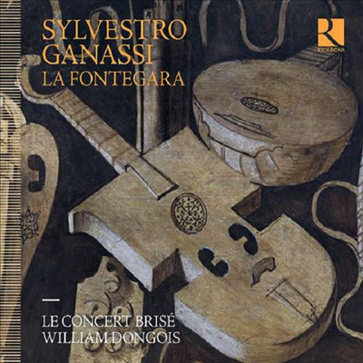 가나시: 라 폰테가라 (Ganassi: La Fontegara)(CD) - William Dongois