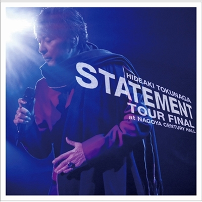 Tokunaga Hideaki (토쿠나가 히데아키) - Statement Tour Final At Nagoya Century Hall (2CD)