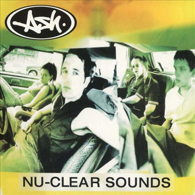 Ash - Nu-Clear Sounds (2018 Reissue)(CD)