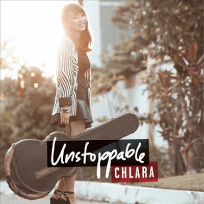 Chlara - Unstoppable (Digipack)(CD)