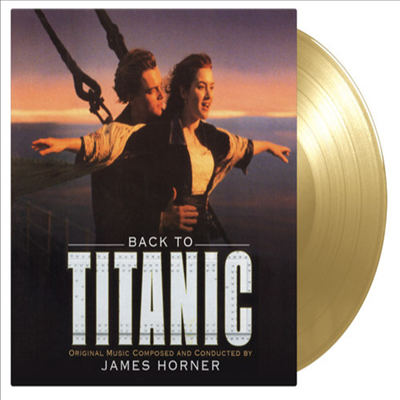 James Horner - Back To Titanic (타이타닉 미공개 수록곡집)(Gatefold)(180G)(Gold 2LP)