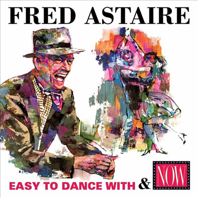 Fred Astaire - Easy To Dance With &amp; Now (CD)