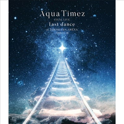 Aqua Timez (아쿠아 타임즈) - Final Live : Last Dance (Blu-ray)(Blu-ray)(2019)