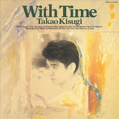 Kisugi Takao (키스기 타카오) - With Time +4 (Paper Sleeve) (SHM-CD)