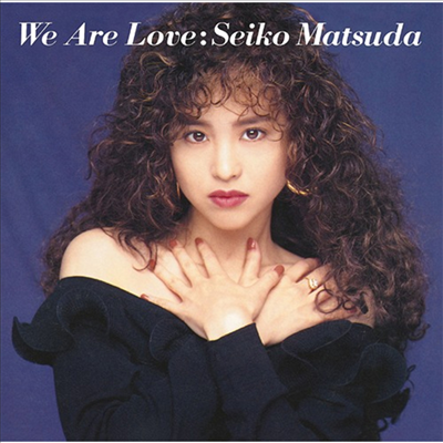 Matsuda Seiko (마츠다 세이코) - We Are Love (Blu-spec CD2)