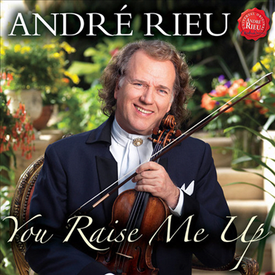 앙드레 류 - 유 레이즈 미 업 (Andre Rieu - You Raise Me Up: Songs For Mum)(CD) - Andre Rieu